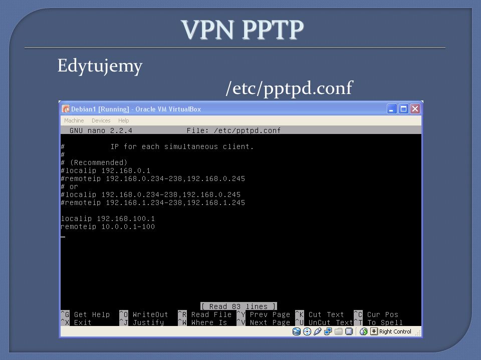 VPN PPTP Edytujemy /etc/pptpd.conf 4