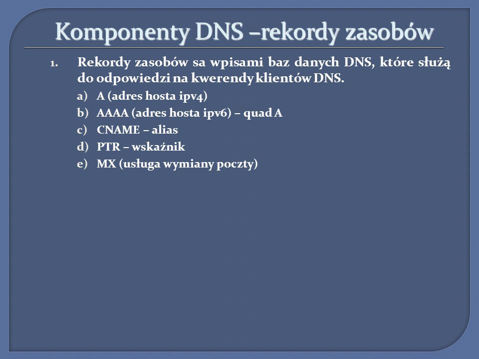 Komponenty DNS –rekordy zasobów