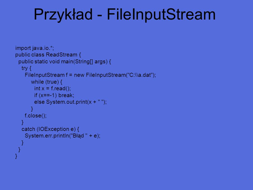 Przykład - FileInputStream