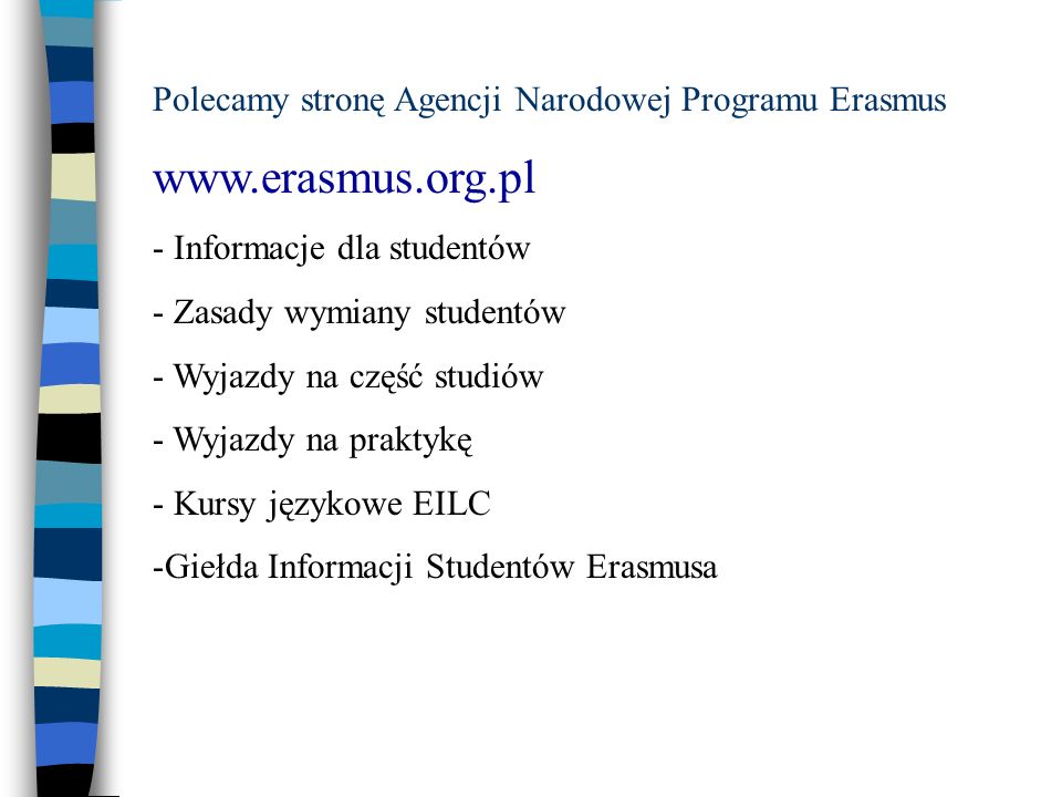 Polecamy stronę Agencji Narodowej Programu Erasmus
