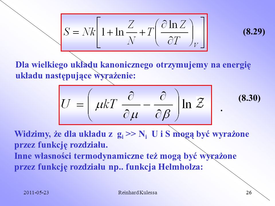 (8.29) Dla wielkiego układu kanonicznego otrzymujemy na energię układu następujące wyrażenie: (8.30)