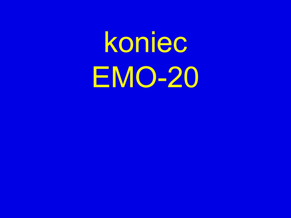 koniec EMO-20