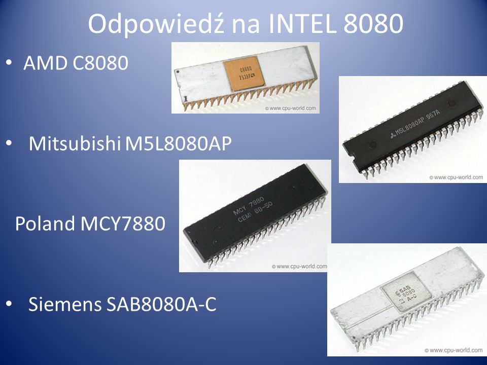 Odpowiedź na INTEL 8080 AMD C8080 Mitsubishi M5L8080AP Poland MCY7880