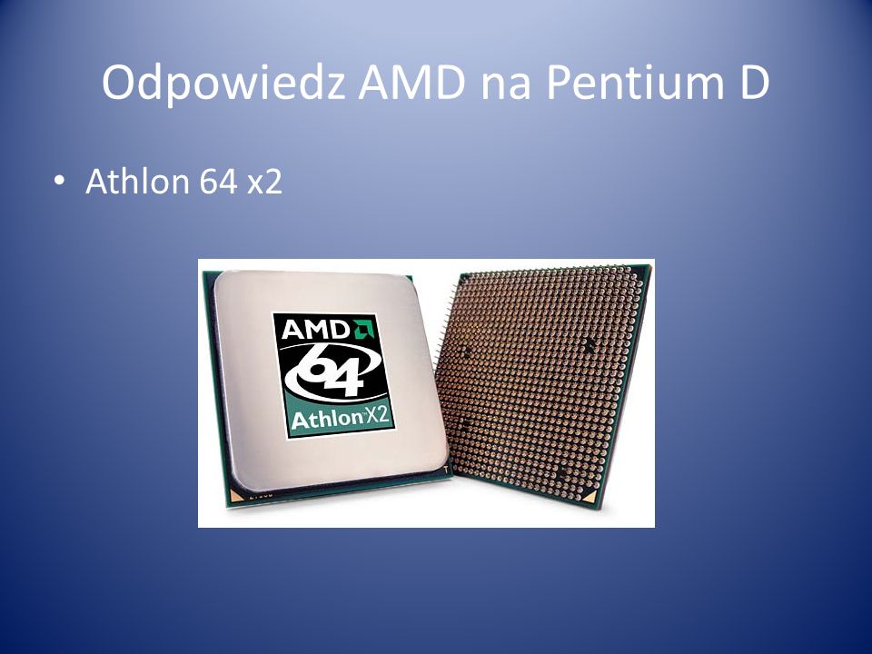Odpowiedz AMD na Pentium D
