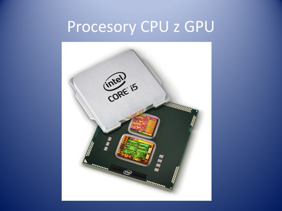 Procesory CPU z GPU