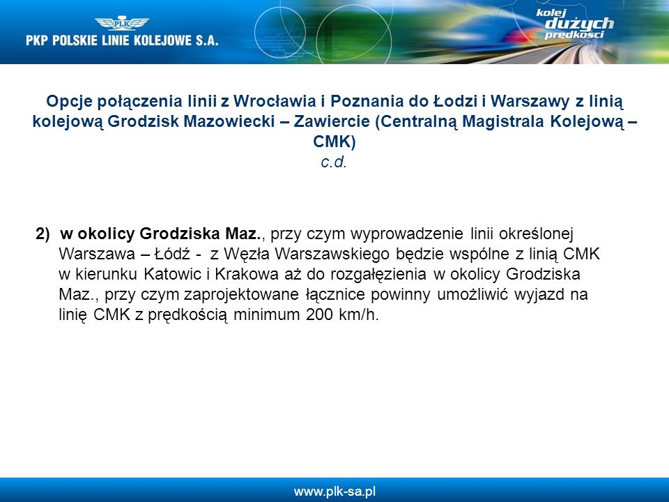 Opcje połączenia linii z Wrocławia i Poznania do Łodzi i Warszawy z linią kolejową Grodzisk Mazowiecki – Zawiercie (Centralną Magistrala Kolejową – CMK) c.d.