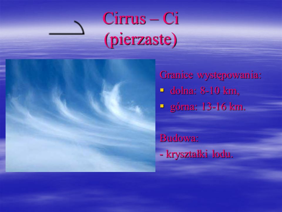 Cirrus – Ci (pierzaste)