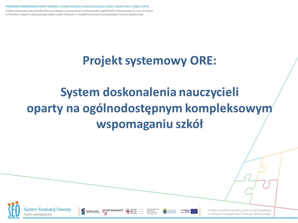 Projekt systemowy ORE: System doskonalenia nauczycieli oparty na ogólnodostępnym kompleksowym wspomaganiu szkół