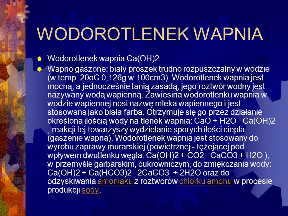 WODOROTLENEK WAPNIA Wodorotlenek wapnia Ca(OH)2