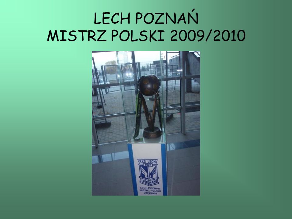 LECH POZNAŃ MISTRZ POLSKI 2009/2010