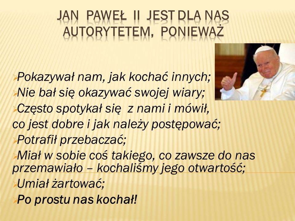 Jan Paweł II jest dla nas autorytetem, ponieważ