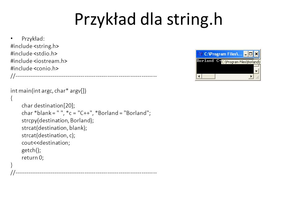 Przykład dla string.h Przykład: #include <string.h>