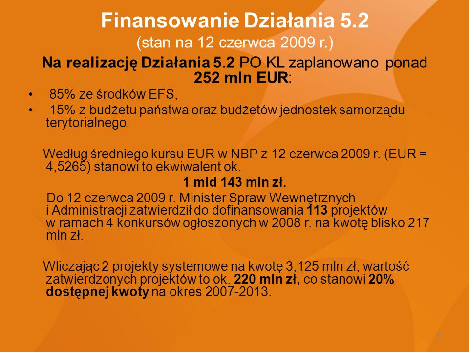Finansowanie Działania 5.2 (stan na 12 czerwca 2009 r.)