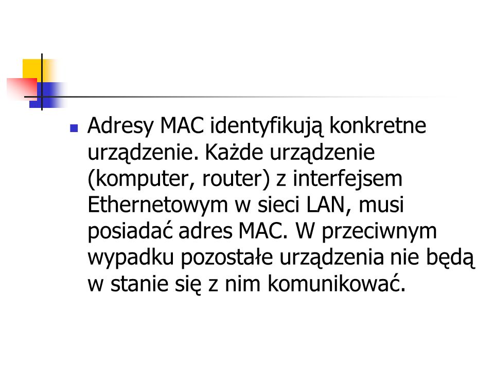Adresy MAC identyfikują konkretne urządzenie