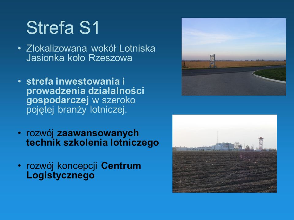 Strefa S1 Zlokalizowana wokół Lotniska Jasionka koło Rzeszowa