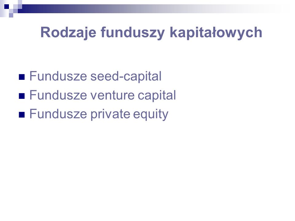 Rodzaje funduszy kapitałowych