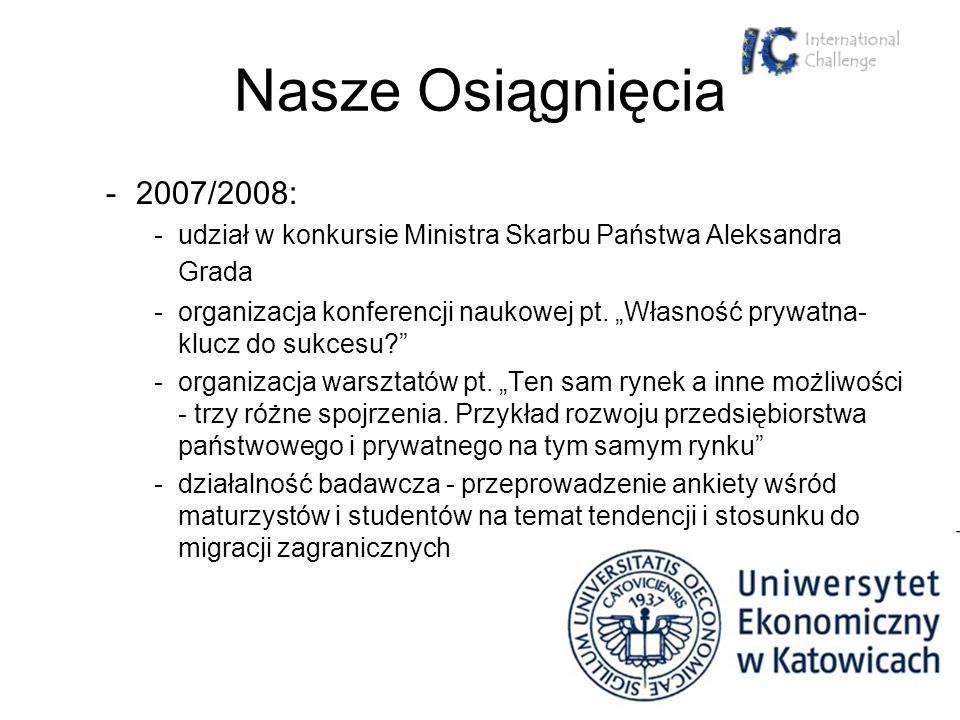 Nasze Osiągnięcia 2007/2008: udział w konkursie Ministra Skarbu Państwa Aleksandra Grada.