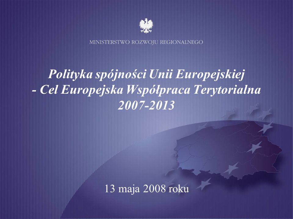 Polityka spójności Unii Europejskiej - Cel Europejska Współpraca Terytorialna