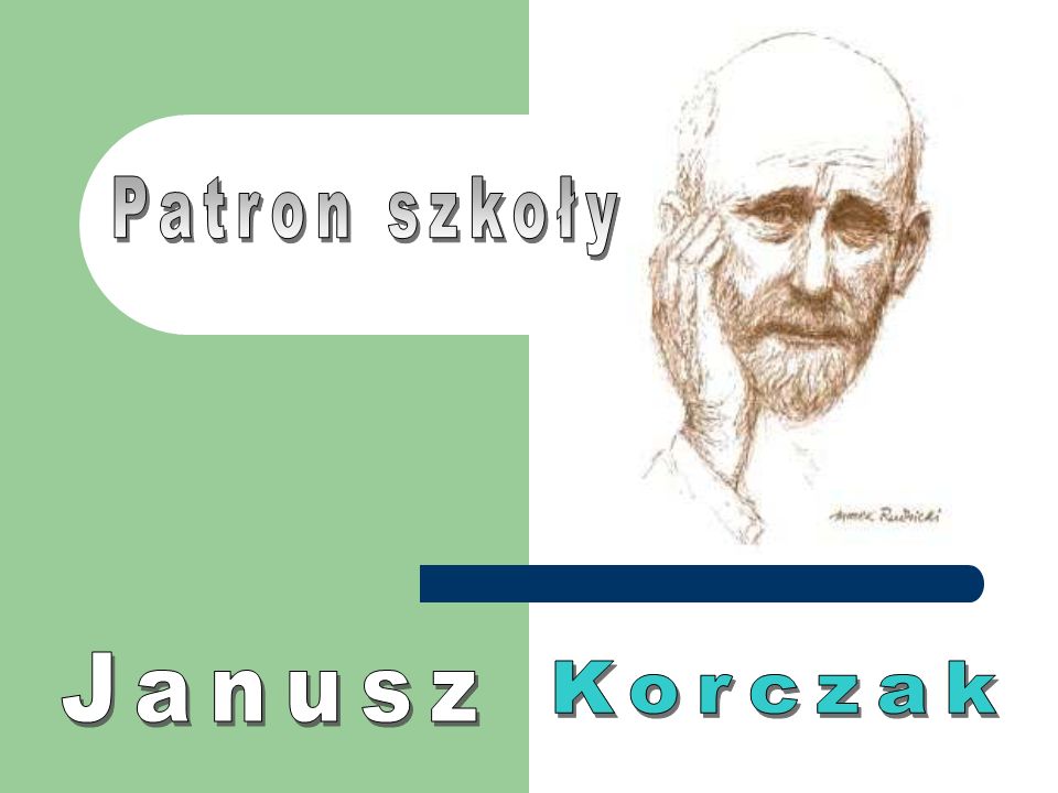 Patron szkoły Janusz Korczak