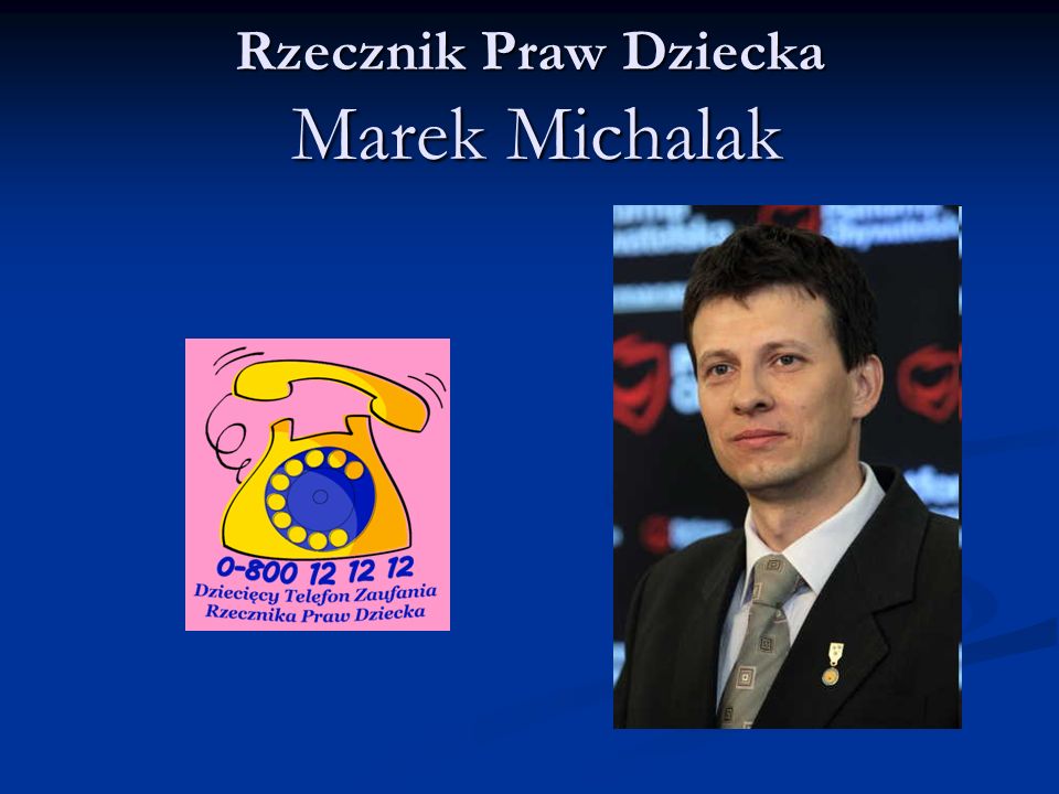Rzecznik Praw Dziecka Marek Michalak