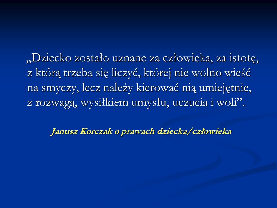 Janusz Korczak o prawach dziecka/człowieka