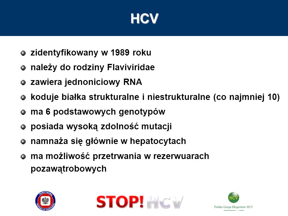 HCV zidentyfikowany w 1989 roku należy do rodziny Flaviviridae