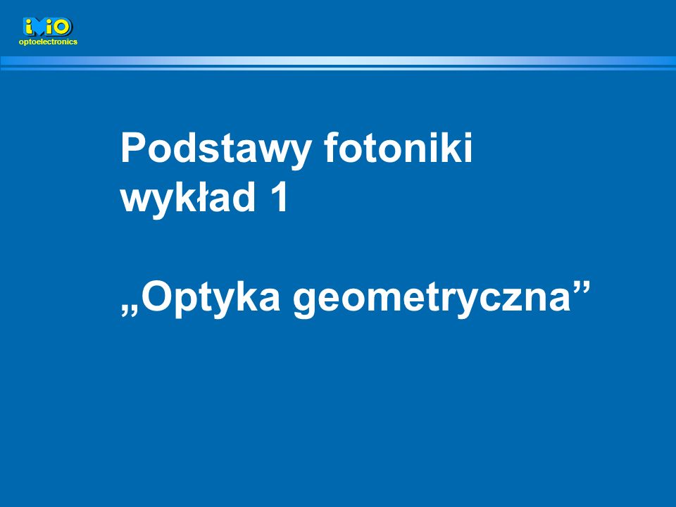 Zakład Optoelektroniki IMiO - Ppt Pobierz