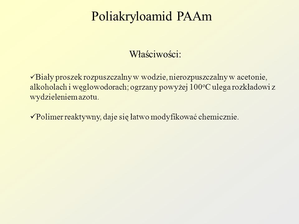 Poliakryloamid PAAm Właściwości: