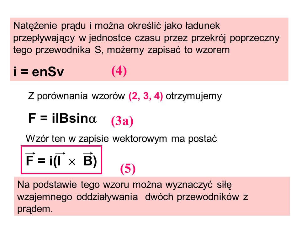 i = enSv (4) F = ilBsin (3a) F = i(l  B) (5)