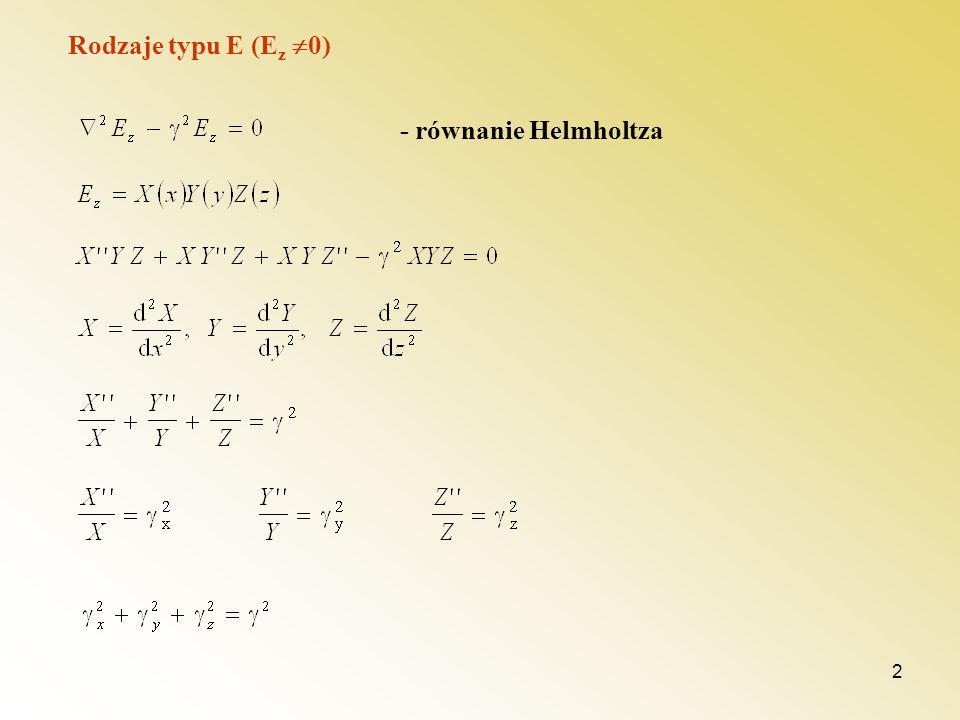 Rodzaje typu E (Ez 0) - równanie Helmholtza