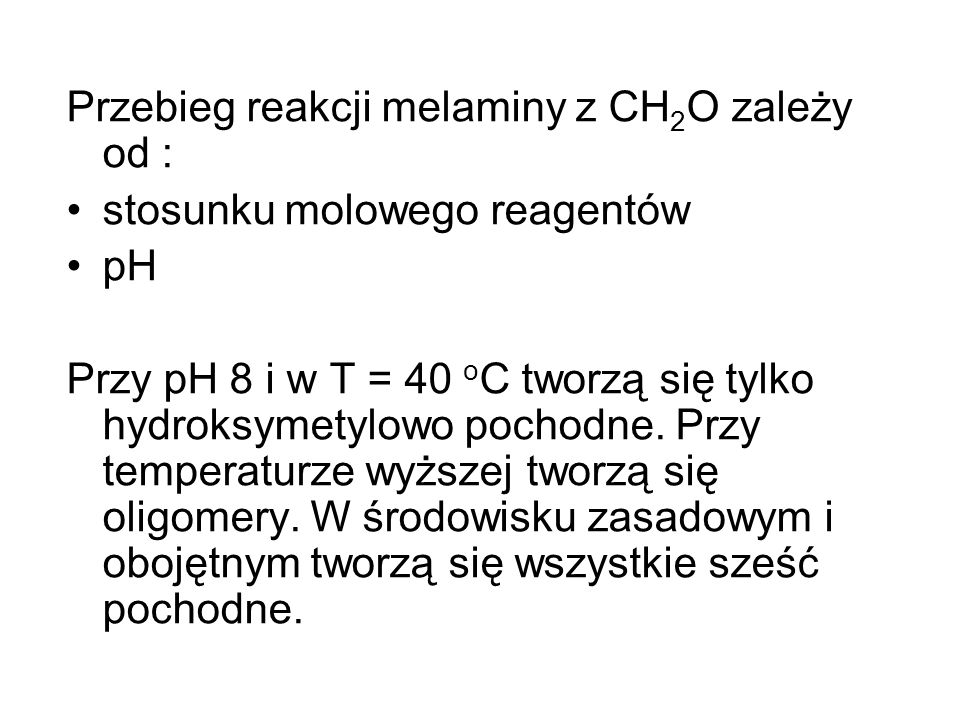 Przebieg reakcji melaminy z CH2O zależy od :
