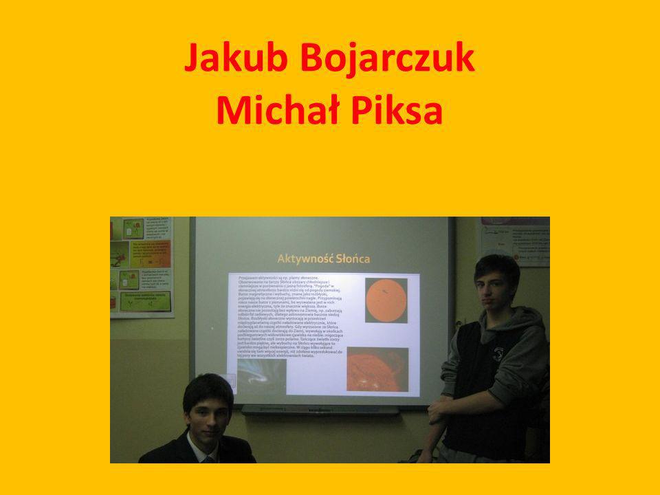 Jakub Bojarczuk Michał Piksa