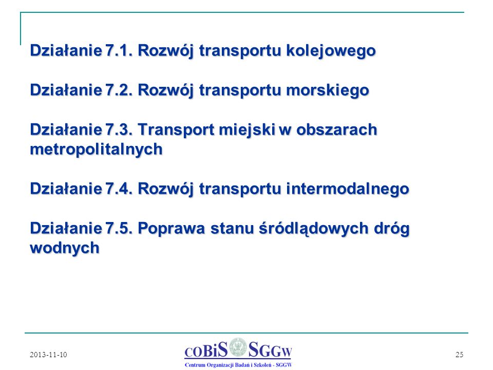 Działanie Rozwój transportu kolejowego Działanie 7. 2