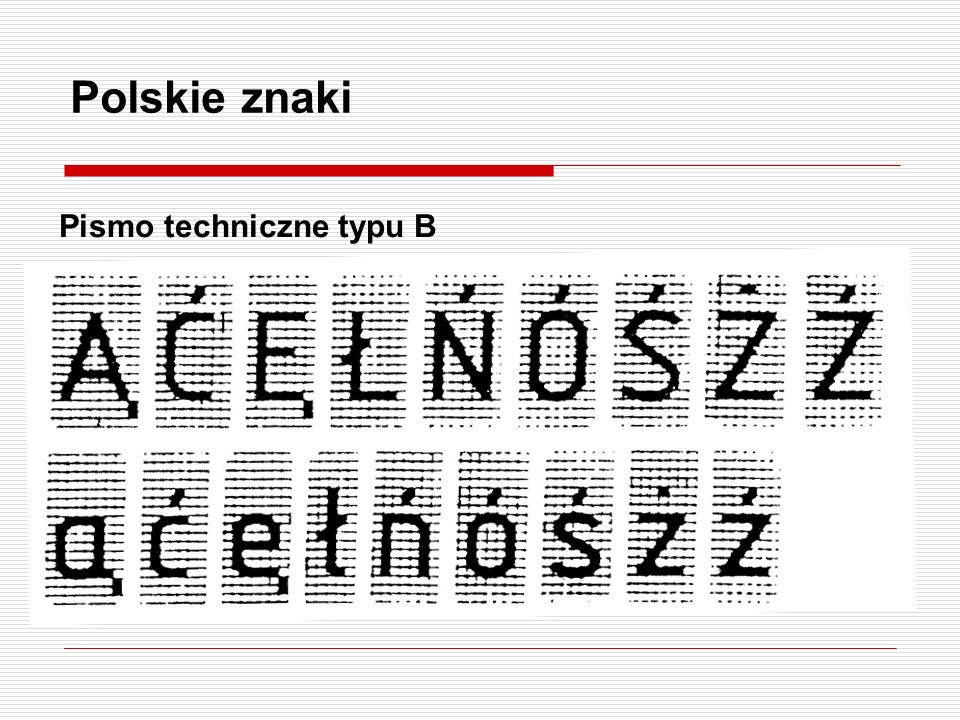Polskie znaki Pismo techniczne typu B
