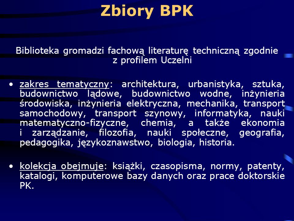 Zbiory BPK Biblioteka gromadzi fachową literaturę techniczną zgodnie z profilem Uczelni.