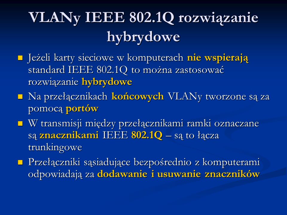 VLANy IEEE 802.1Q rozwiązanie hybrydowe