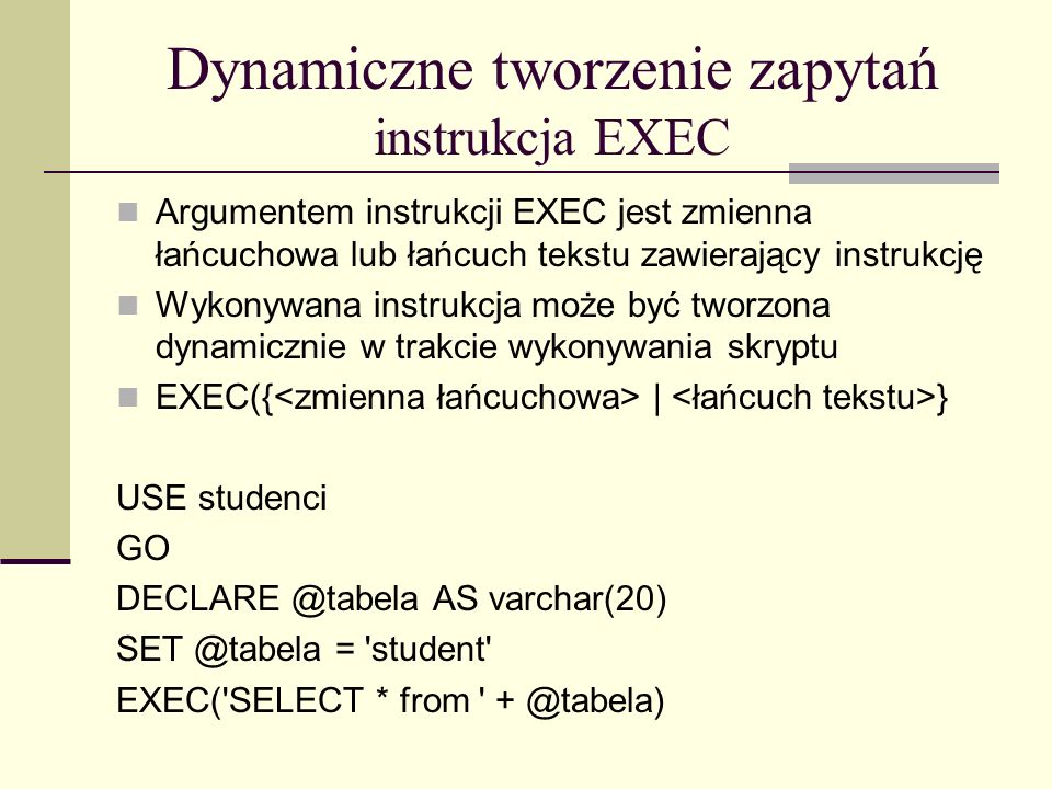Dynamiczne tworzenie zapytań instrukcja EXEC
