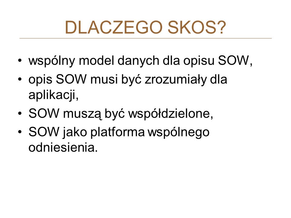 DLACZEGO SKOS wspólny model danych dla opisu SOW,
