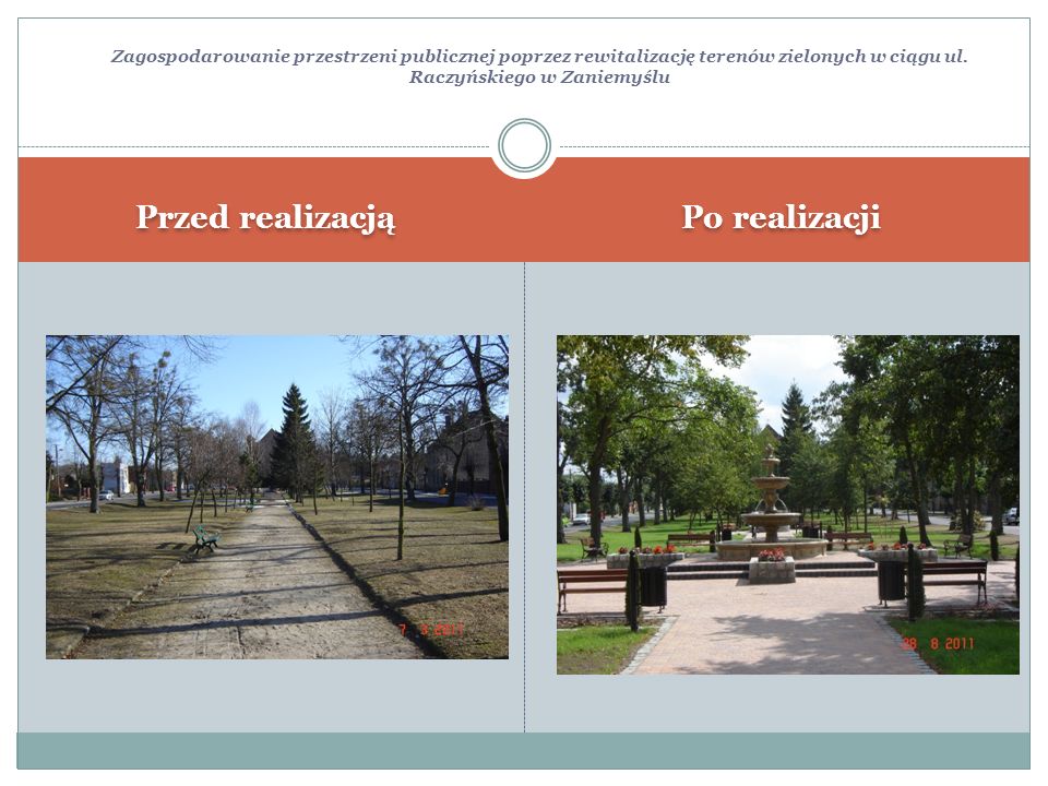 Zagospodarowanie przestrzeni publicznej poprzez rewitalizację terenów zielonych w ciągu ul. Raczyńskiego w Zaniemyślu
