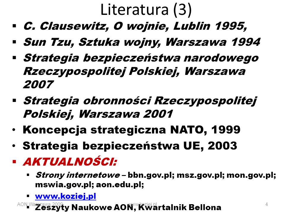 Literatura (3) C. Clausewitz, O wojnie, Lublin 1995,