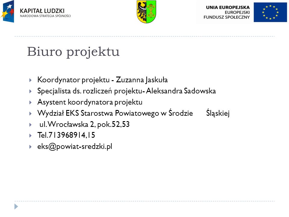 Biuro projektu Koordynator projektu - Zuzanna Jaskuła