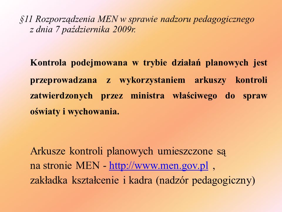 §11 Rozporządzenia MEN w sprawie nadzoru pedagogicznego z dnia 7 października 2009r.