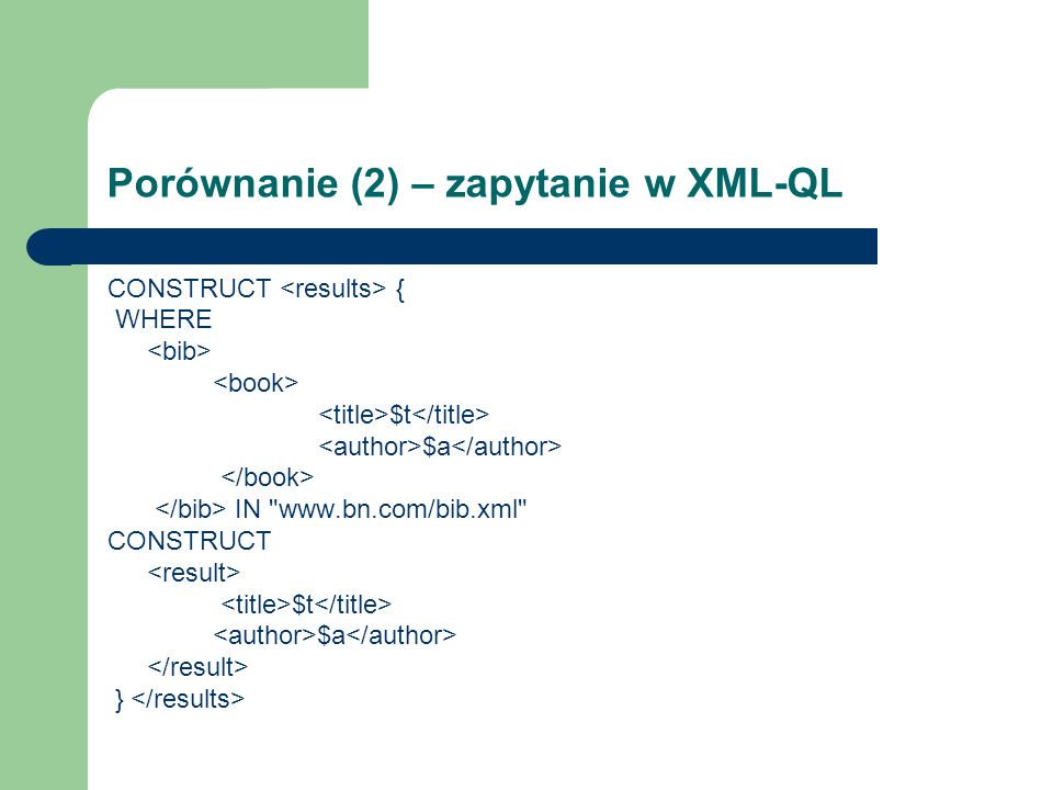 Porównanie (2) – zapytanie w XML-QL