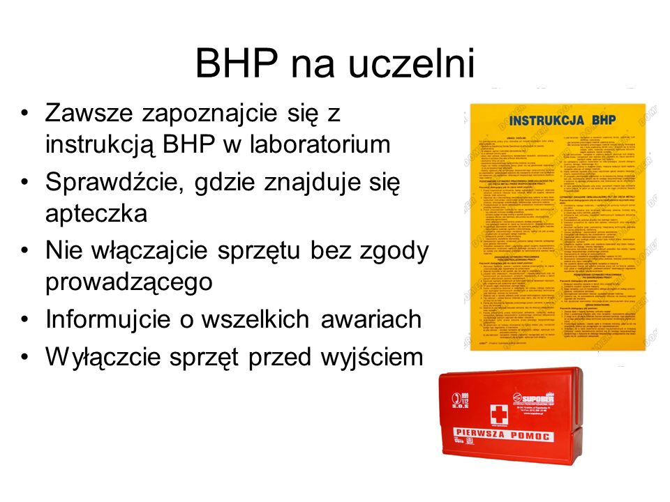 BHP na uczelni Zawsze zapoznajcie się z instrukcją BHP w laboratorium