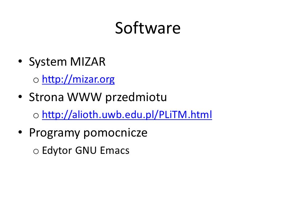 Software System MIZAR Strona WWW przedmiotu Programy pomocnicze