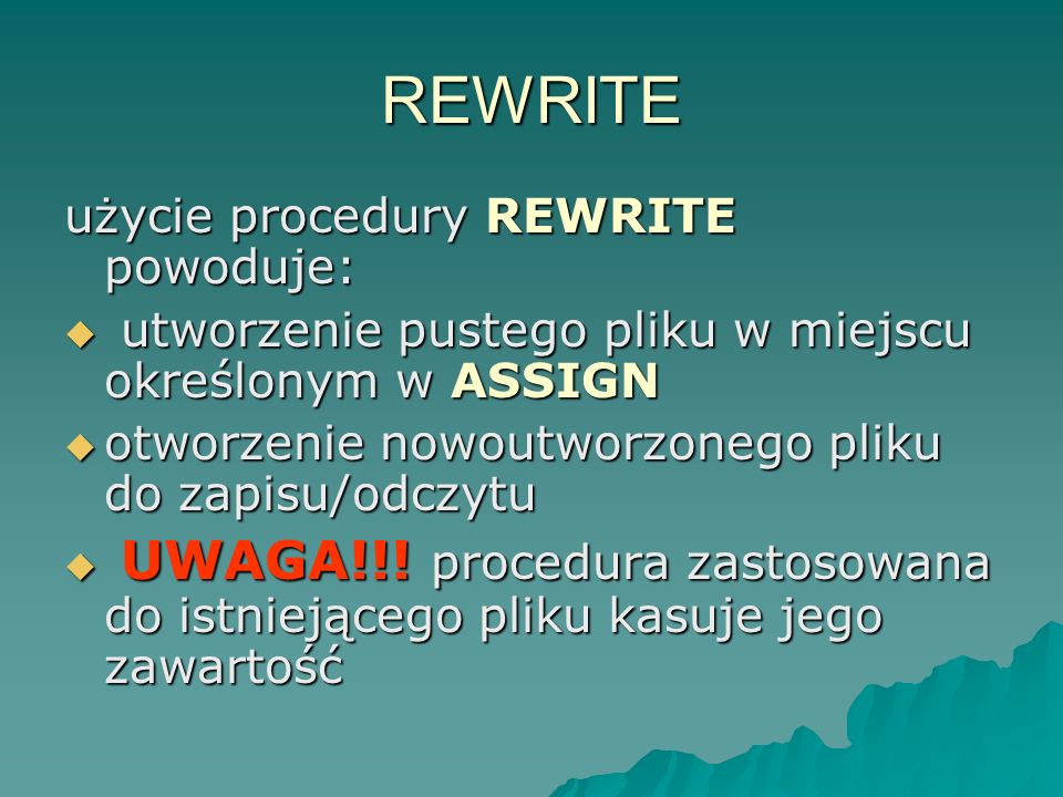 REWRITE użycie procedury REWRITE powoduje: