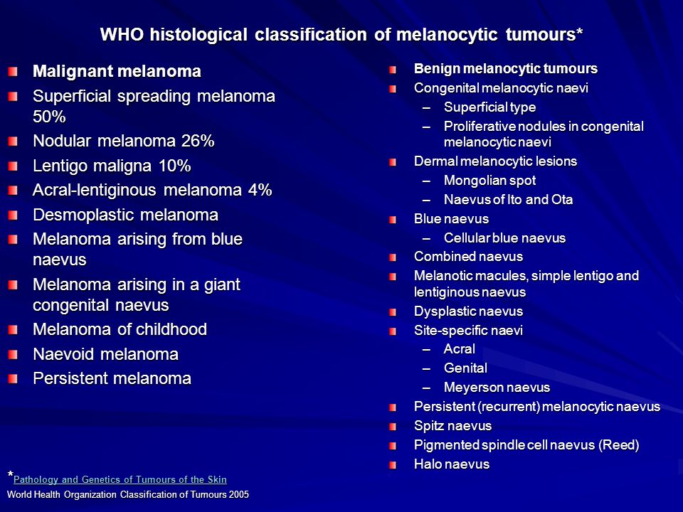 WHO histological classification of melanocytic tumours*