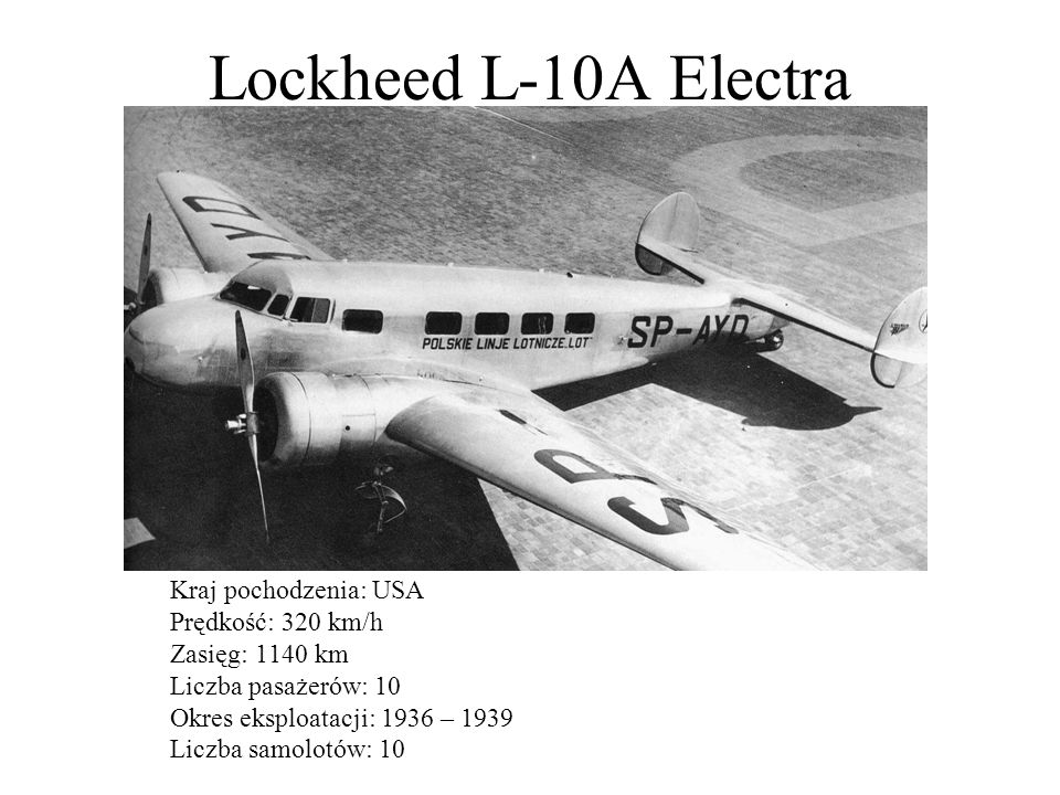 Lockheed L-10A Electra Kraj pochodzenia: USA Prędkość: 320 km/h