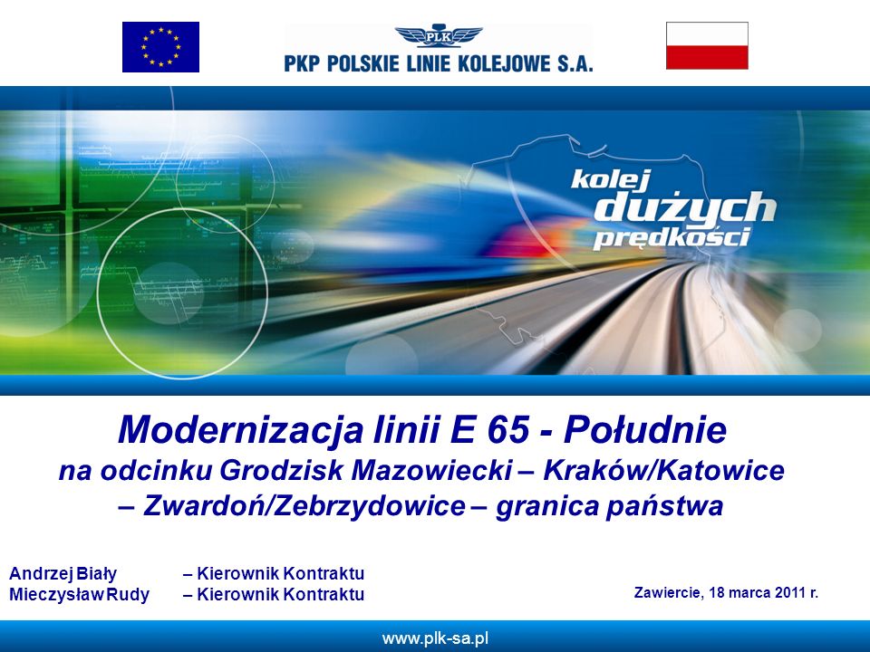 Z Modernizacja linii E 65 - Południe na odcinku Grodzisk Mazowiecki – Kraków/Katowice – Zwardoń/Zebrzydowice – granica państwa.