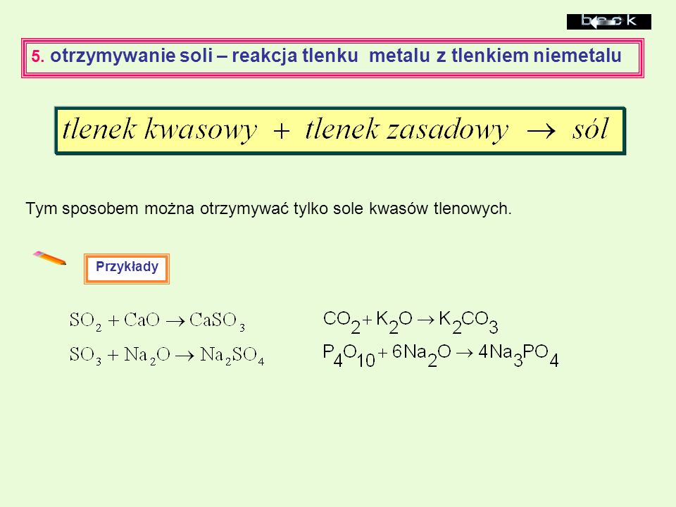 5. otrzymywanie soli – reakcja tlenku metalu z tlenkiem niemetalu
